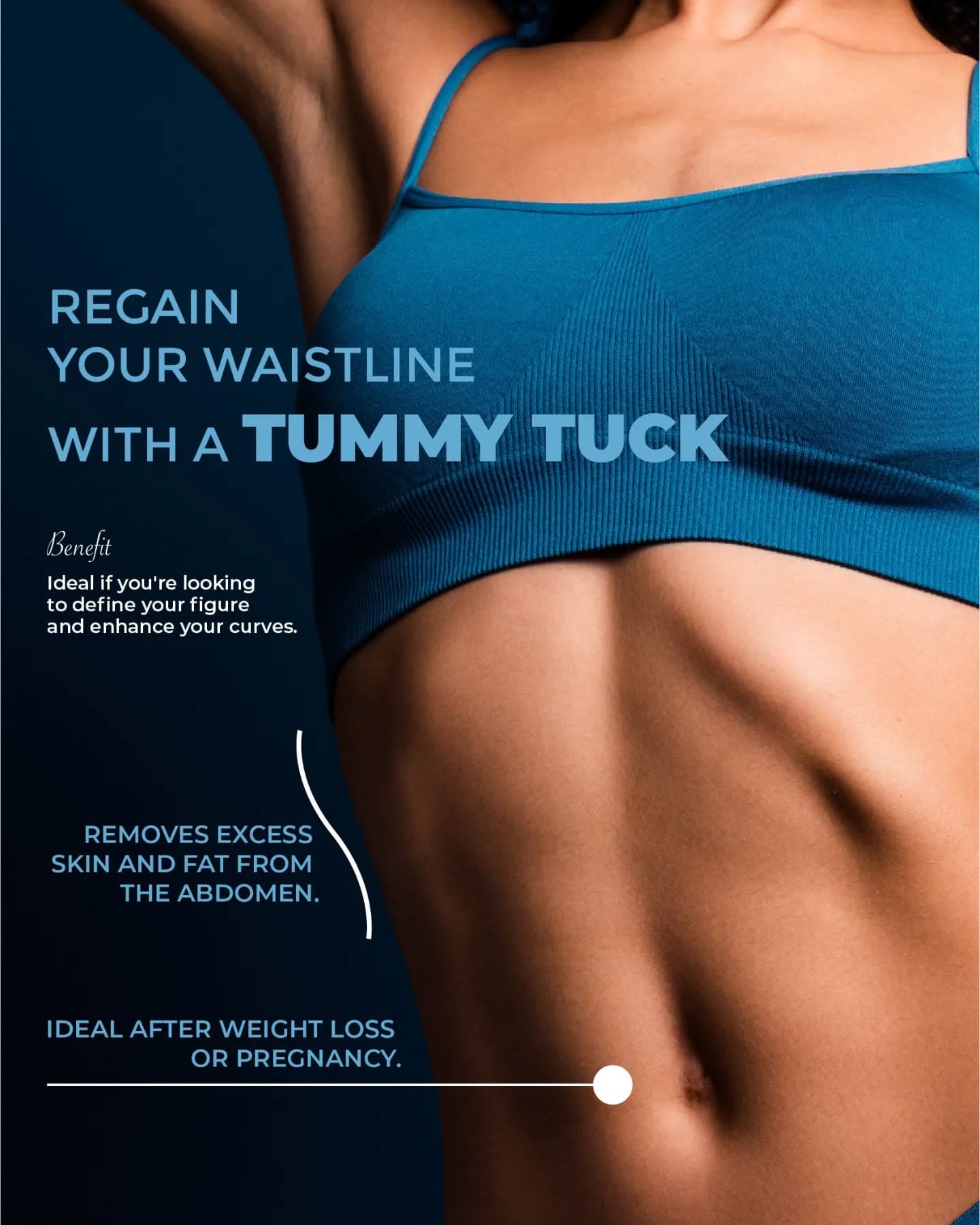 💡 What is a Tummy Tuck?

A procedure that removes excess skin and fat while tightening the abdomina